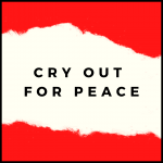 A logo bearing the words Cry out for Peace. It appears a cream background, torn from red.